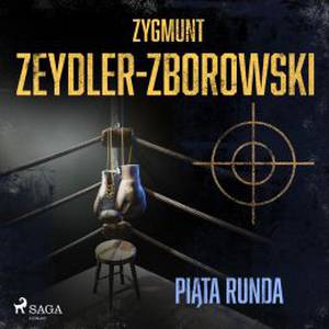 Piąta runda Z. Zeydler-Zborowski - Piąta runda.jpg